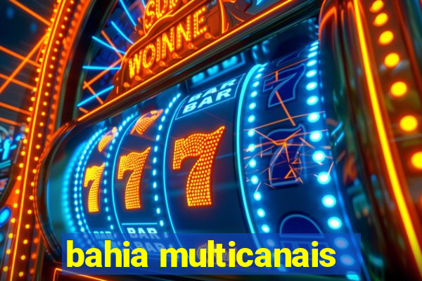 bahia multicanais